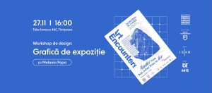 Workshop de design: Grafica de expoziție, cu Melania Popa