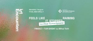 Finisaj & tur ghidat | feels like it stopped raining