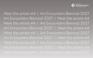 Meet the Artists #4: Bienala Art Encounters 2027