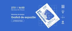 Workshop de design: Grafica de expoziție, cu Melania Popa